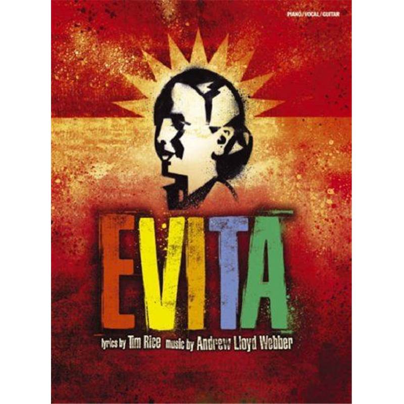 Lloyd Weber A. / Rice T. - Evita Vocal Selection From The Musical 2006 P/V/G