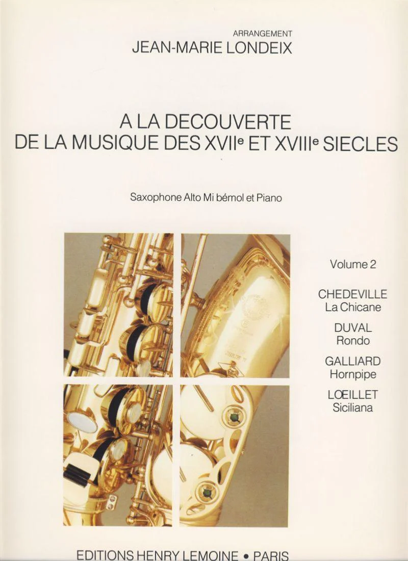 Londeix Jean-Marie - A la Decouverte de la Musique des 17° et 18° Siecles Vol.2 - Saxo Alto - Piano