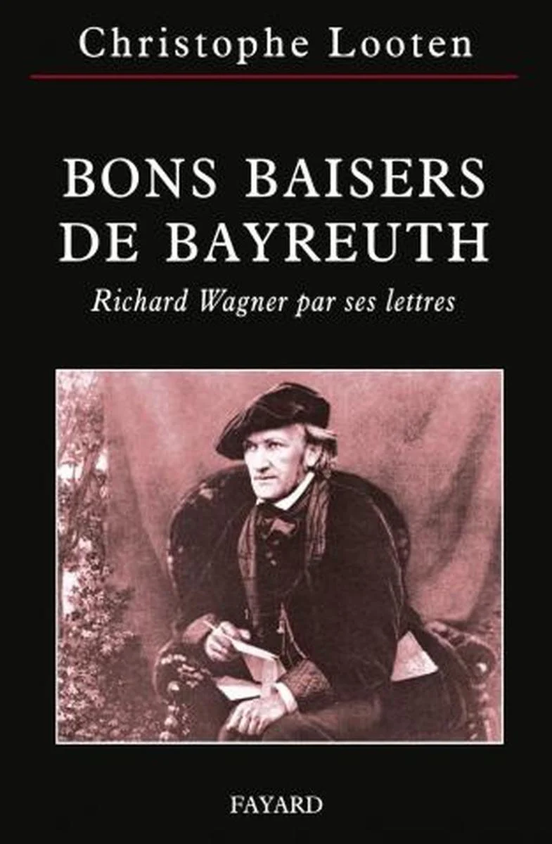 Looten Christophe - Bons Baisers de Bayreuth - Livre