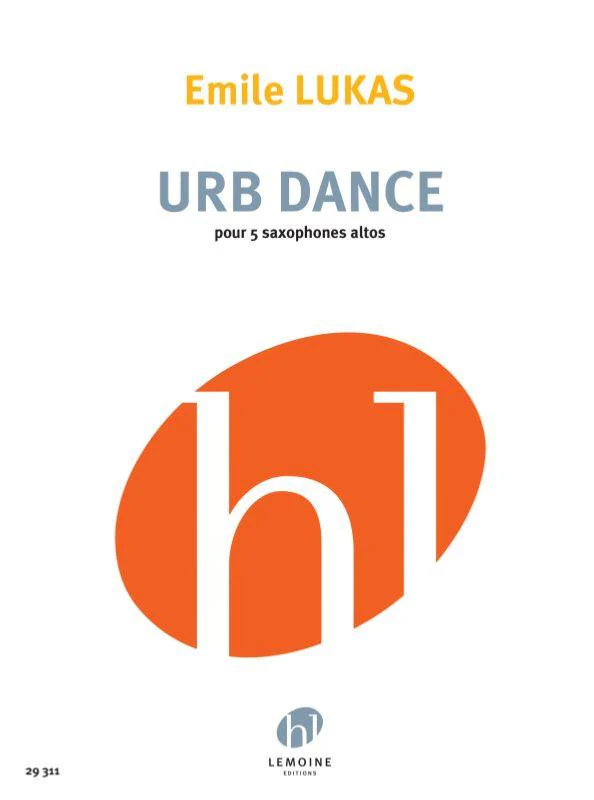 Lukas Emile - Urb Dance - 5 Saxophones (conducteur et Parties)