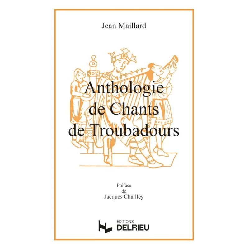 Maillard Jean - Anthologie des Chants de Troubadours - Chant