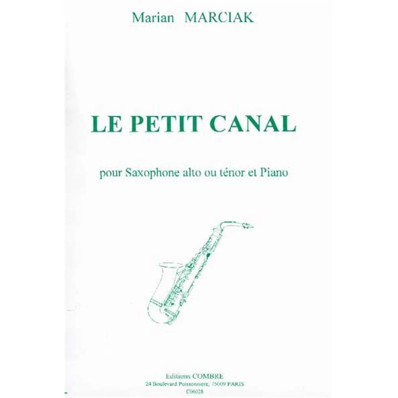 Marciak Marian - le Petit Canal - Saxophone Alto ou Tenor et Piano