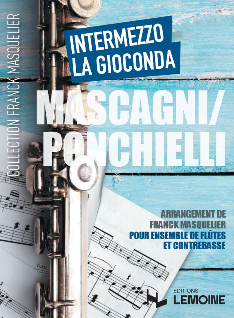 Mascagni Pietro : intermezzo - Ponchielli Amilcare : La Gioconda - Ensemble de flûtes et contrebasse, conducteur et parties séparées