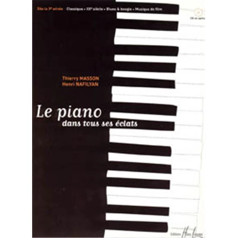 Masson T/nafilyan H - le Piano Dans Tous Ses Eclats