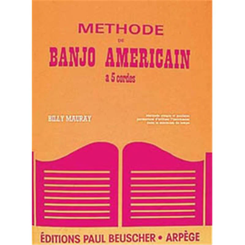 Mauray Billy - Methode de Banjo Americain A 5 Cordes