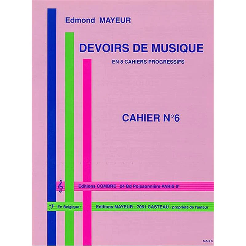 Mayeur Edmond - Devoirs de Musique Cahier 6 - Formation Musicale