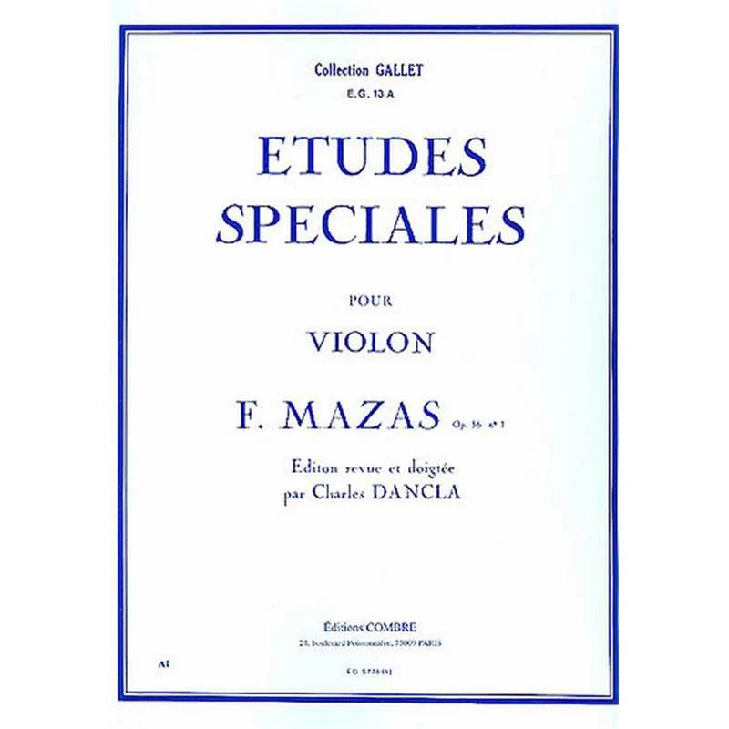 Mazas Jacques Fereol - Etudes Speciales Op.36 Vol.1 pour Violon