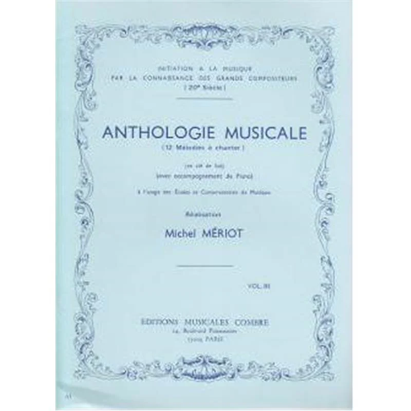 Meriot Michel - Anthologie Musicale Vol.3 (12 Melodies A  Chanter) - Formation Musicale
