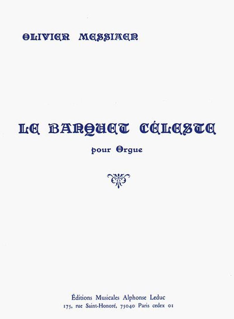 Messiaen Olivier - le Banquet Celeste - Orgue