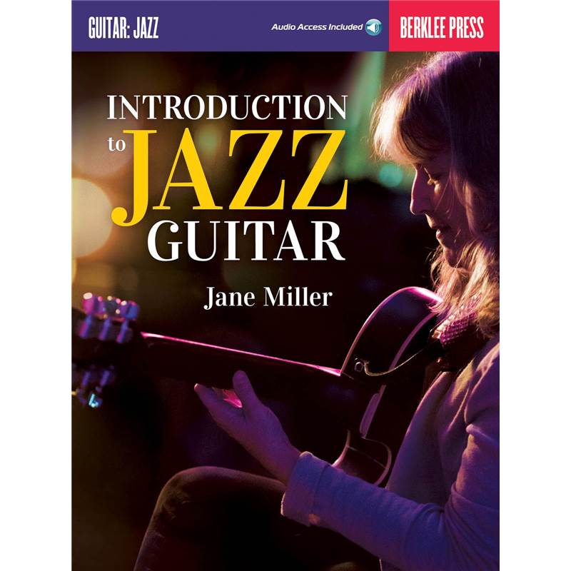 Miller Jane - Introduction To Jazz Guitar Berklee + Audio Online Access