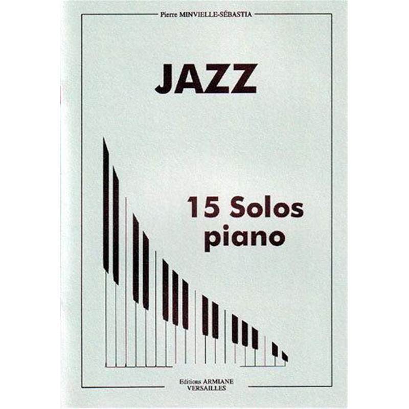 Minvielle Sebastia Pierre - Jazz 15 Solos Piano