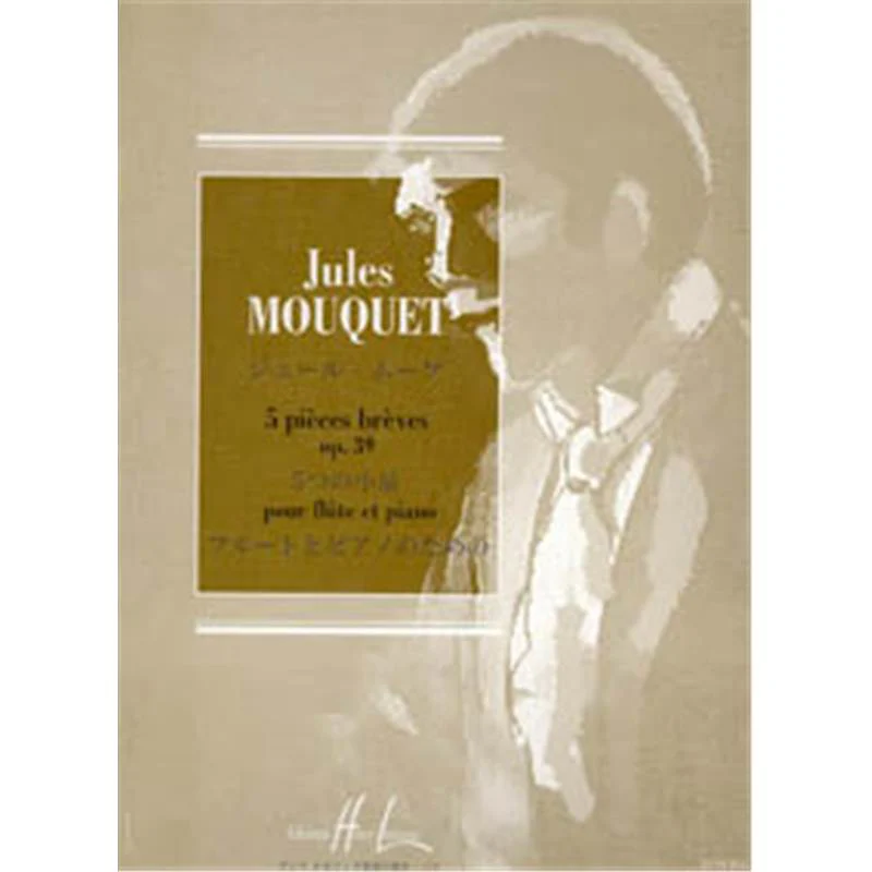 Mouquet Jules - 5 Pieces Breves Op.39 - Flute et Piano