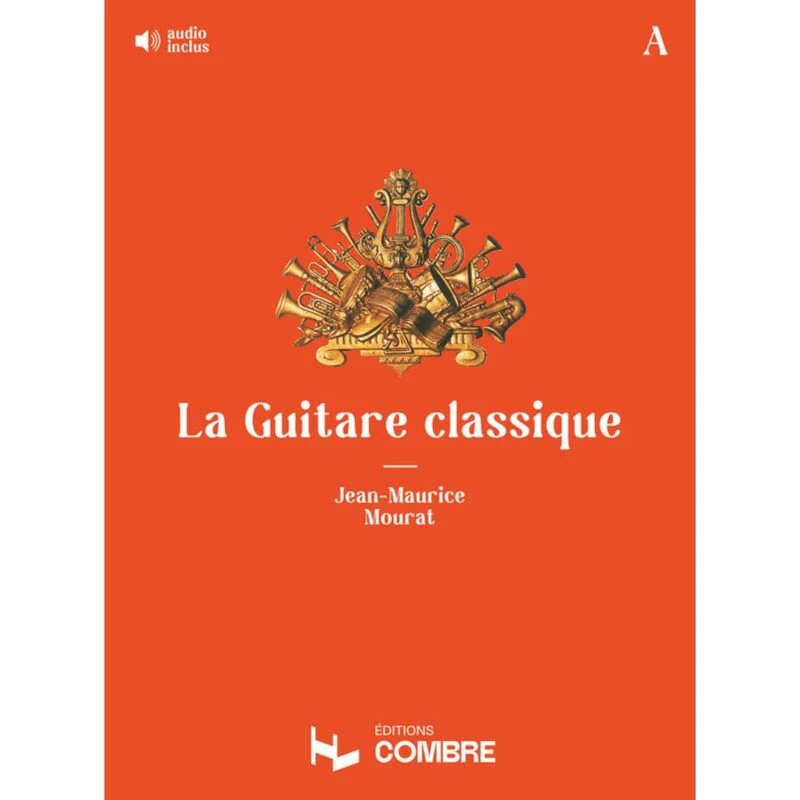 Mourat Jean Maurice - la Guitare Classique Vol.a