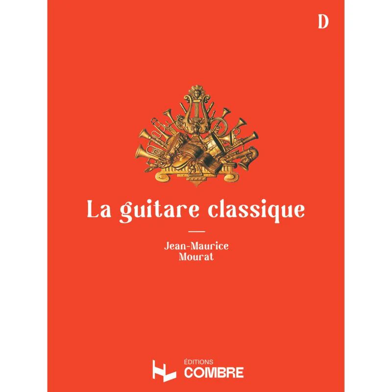 Mourat Jean Maurice - la Guitare Classique Vol.d (nouvelle Edition)