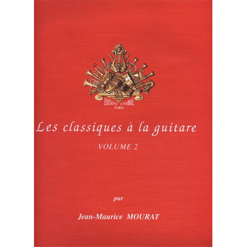 Mourat Jean Maurice - les Classiques A la Guitare Vol.2