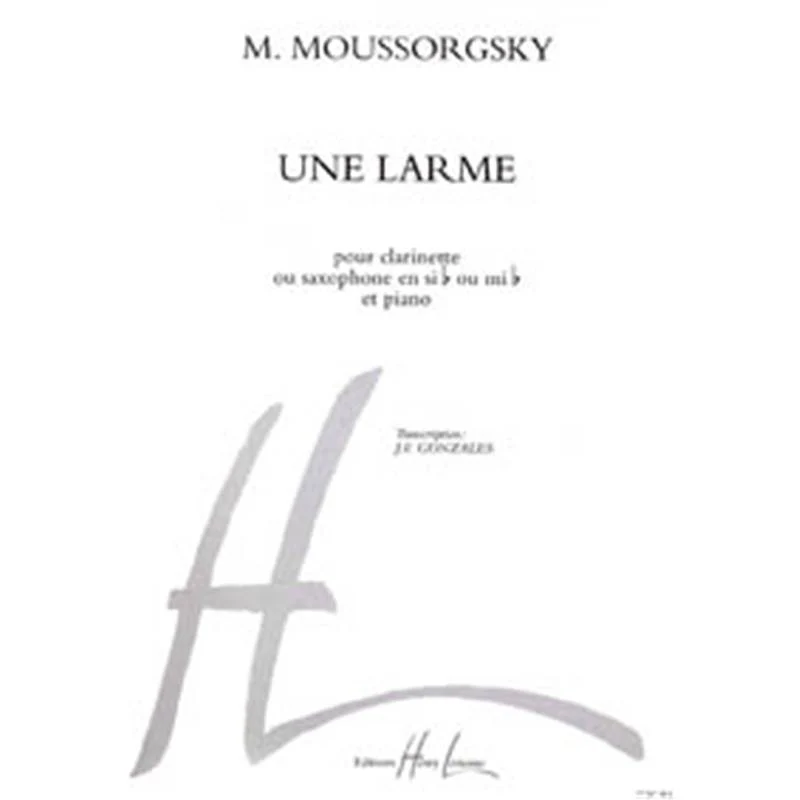 Moussorgsky Modeste - Une Larme - Clarinette ou Saxophone et Piano