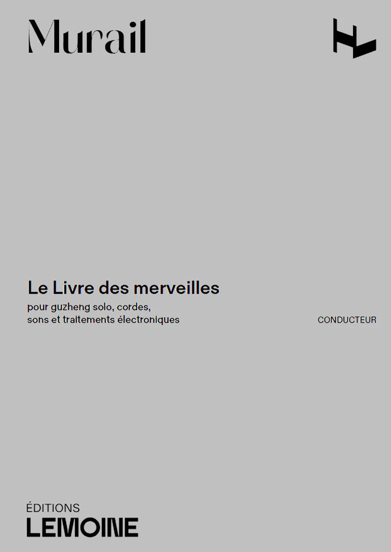 Murail Tristan - Le livre des merveilles - Conducteur