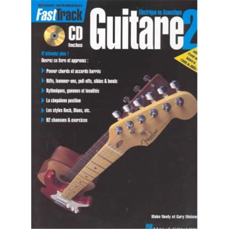 Neely B./ Meisner G. - Fast Track Guitare Electrique ou Acoustique Vol.2 + Cd