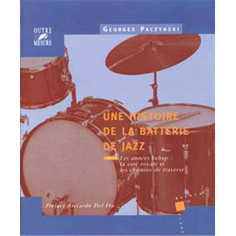 Paczynski Georges - Histoire de la Batterie de Jazz Tome.3