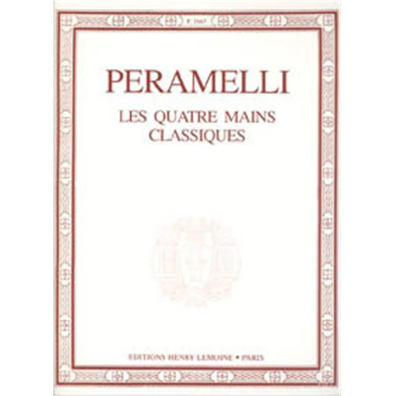 Peramelli A - Quatre Mains Classiques - Piano A 4 Mains