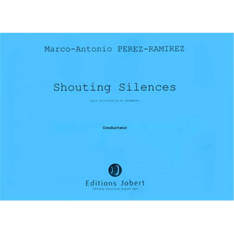 Perez-ramirez Ma - Shouting Silences - Violoncelle et Ensemble (conducteur)