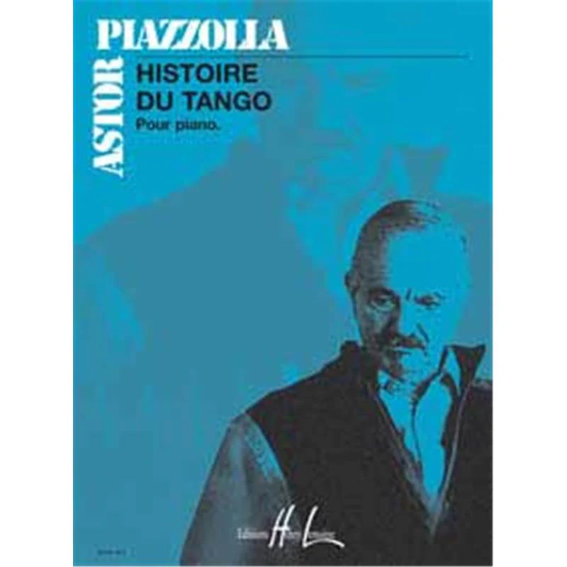 Piazzolla Astor - Histoire du Tango