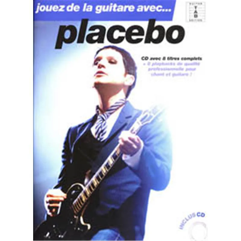Placebo - Jouez de la Guitare avec Guit. Tab. (play Guitar With) + Cd
