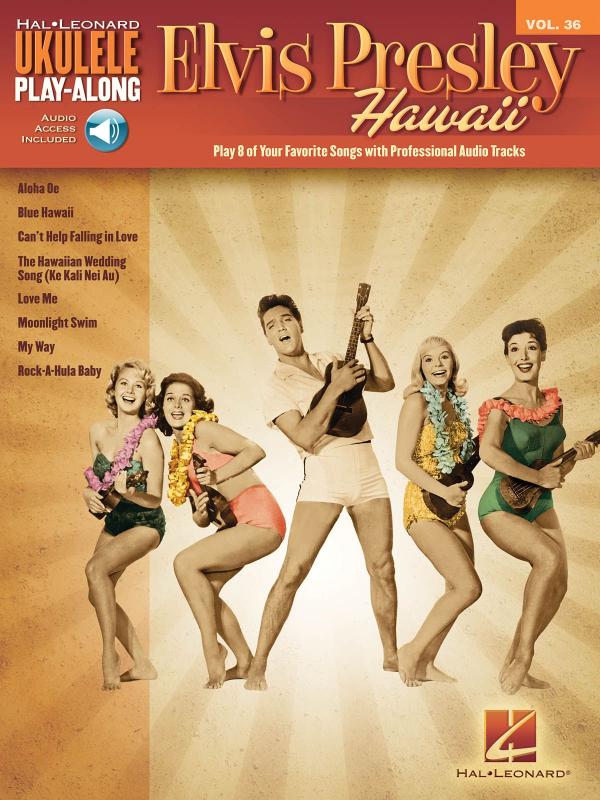 Presley Elvis - Ukulele Play-along Volume 36 Elvis Presley Hawaii + Online Audio Access