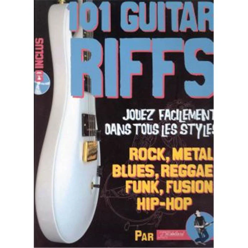 Rebillard Jean Jacques - 101 Guitar Rifts Jouez Facilement Dans Tous les Styles + Cd