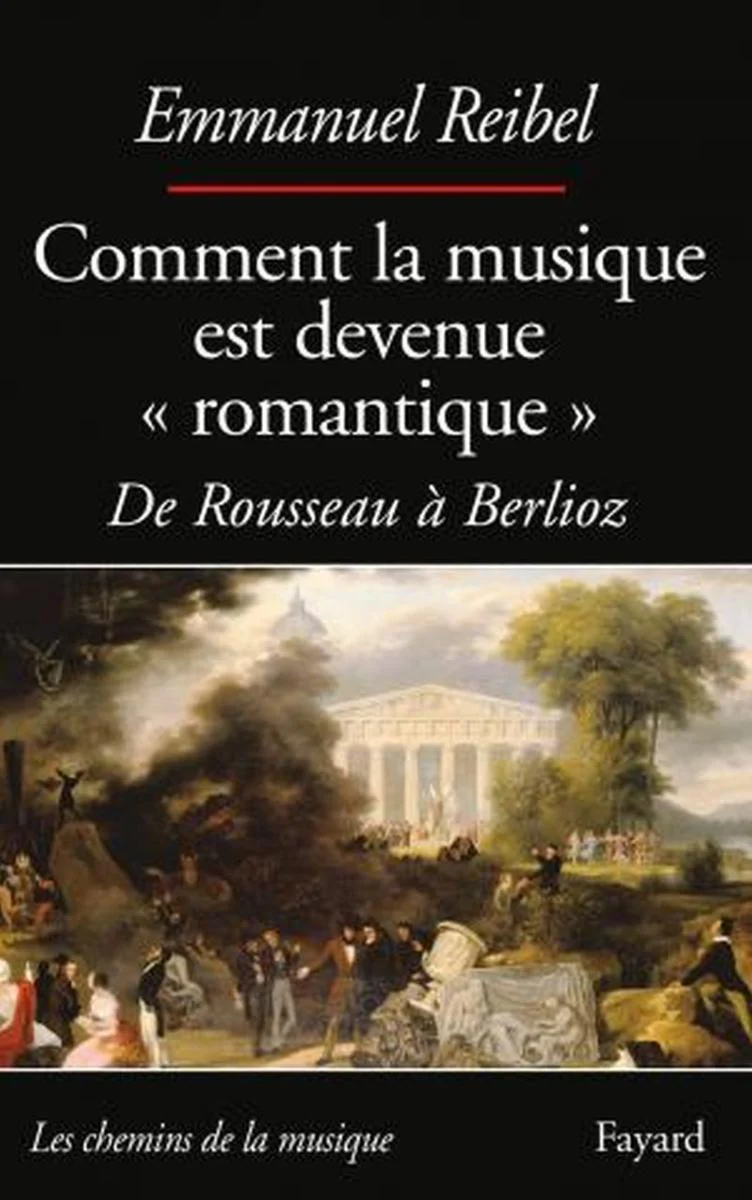 Reibel Emmanuel - Comment la Musique Est Devenue Romantique - Livre