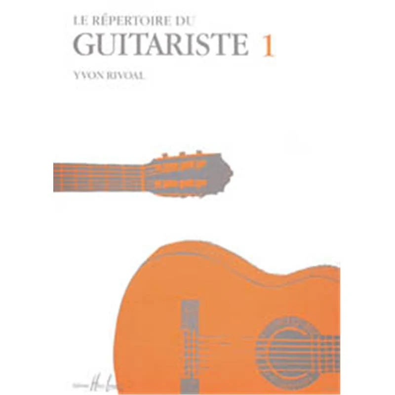 Rivoal Yvon - Repertoire du Guitariste Vol.1