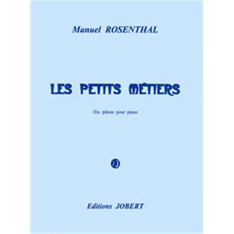 Rosenthal Manuel - les Petits Metiers - Piano