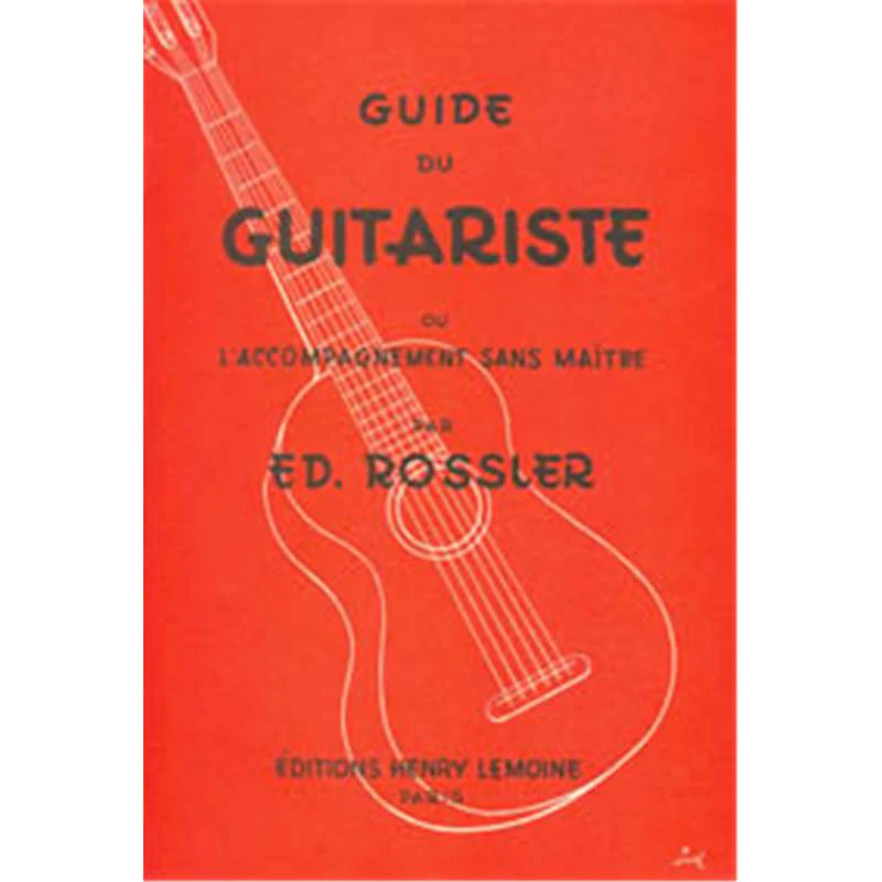 Rossler E - Guide du Guitariste - Guitare