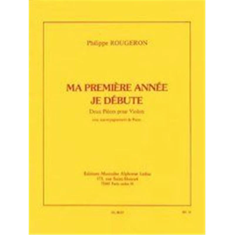 Rougeron Philippe - Ma Premiere Annee Je Debute Deux Pieces pour Violon