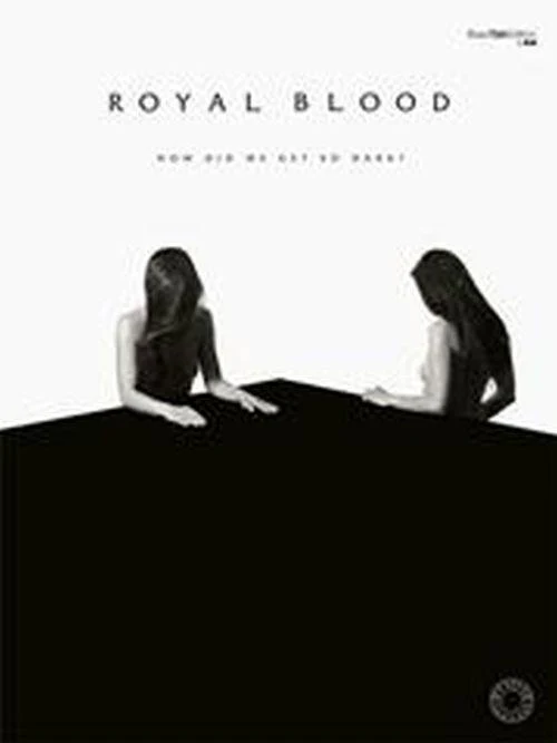 Royal Blood - How Did We Get So Dark ? Bass Tab.
