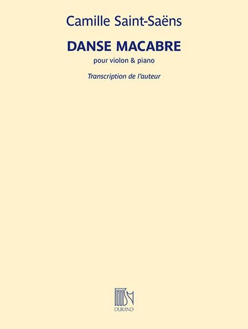 Saint-Saens Camille - Danse Macabre Opus 40 (transcription de L'auteur) - Violon et Piano