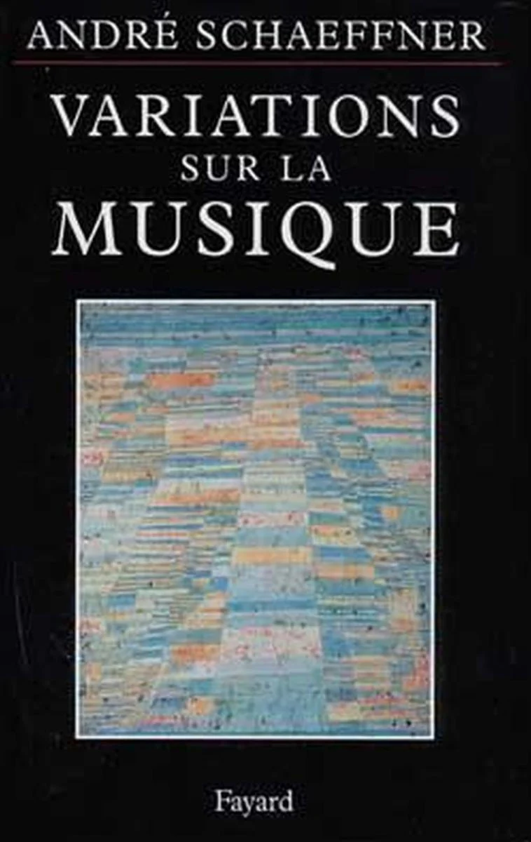 Schaeffner Andre - Variations Sur la Musique - Livre