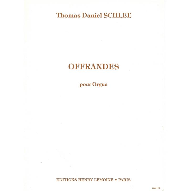 Schlee Thomas Daniel - Offrandes Op.28 - Orgue