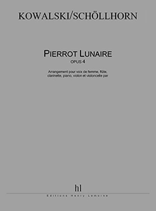 Schollhorn Johannes - Pierrot Lunaire (max Kowalski) - Arrangement pour Sop et 5 Instr (cond)