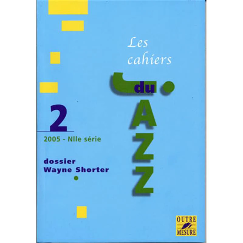 Shorter Wayne - Cahiers du Jazz Vol.2