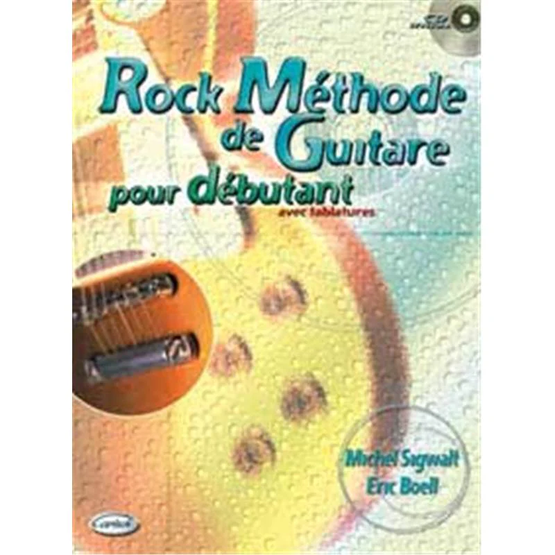 Sigwalt M. / Boell E. - Methode Guitare Rock pour les Debutants + Cd