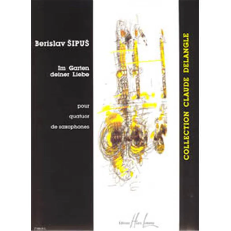 Sipus Berislav - Im Garten Deiner Liebe - 4 Saxophones (conducteur)