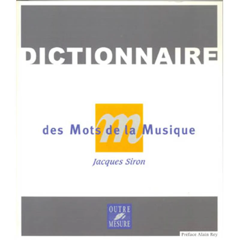Siron Jacques - Dictionnaire des Mots de la Musique Nouvelle Edition