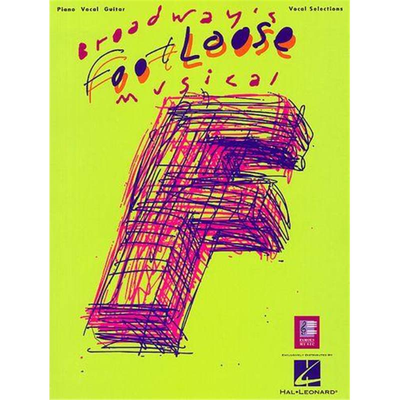 Snow Tom - Broadway's Footloose Musical Vocal Selections P/V/G