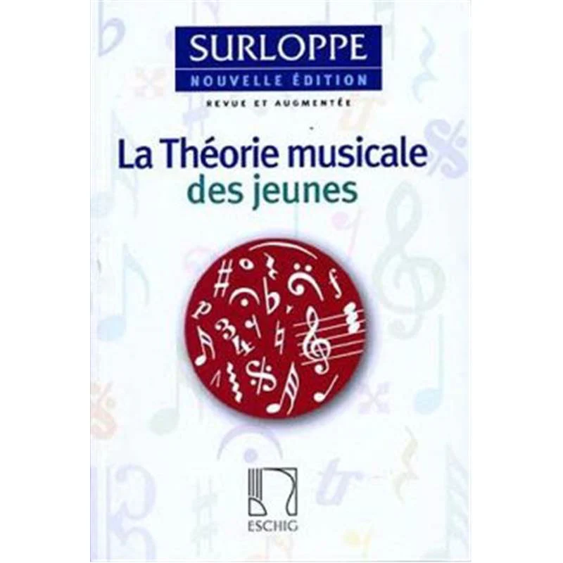 Surloppe - Theorie Musicale des Jeunes (ed.remaniee et Augmentee)