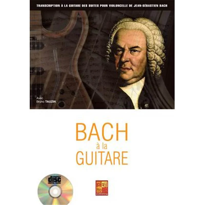 Tauzin Bruno - Bach 3 Suites pour Violoncelle A la Guitare + Cd