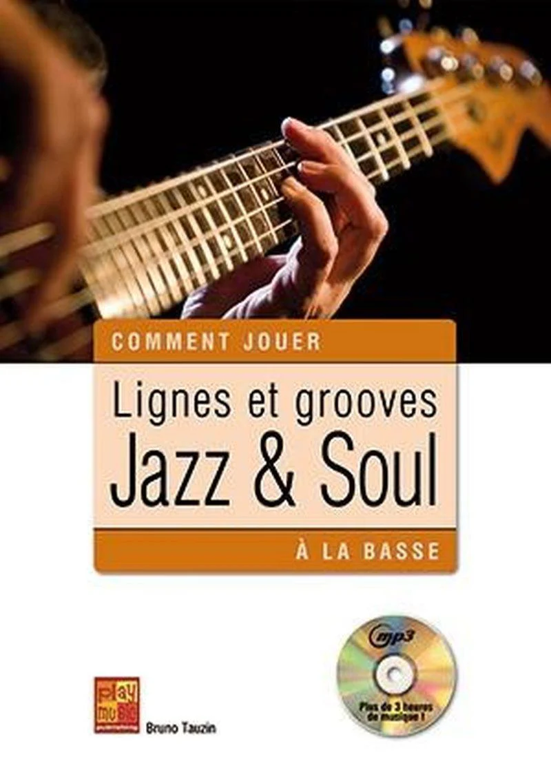 Tauzin Bruno - Lignes et Grooves Jazz et Soul A la Basse +cd