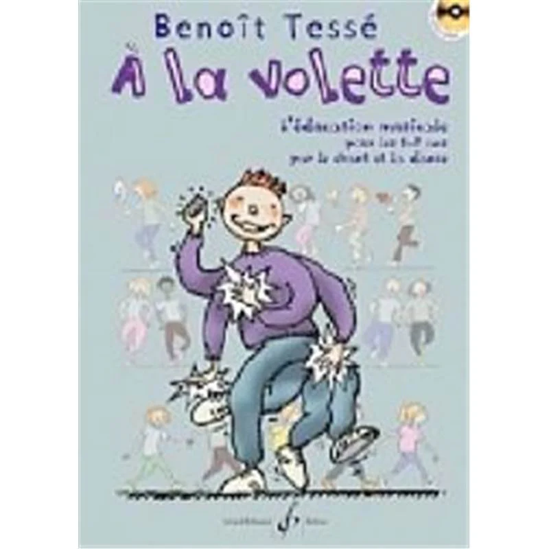 Tesse Benoit - A la Volette Education Musicale pour les 5-7 Ans + Cd
