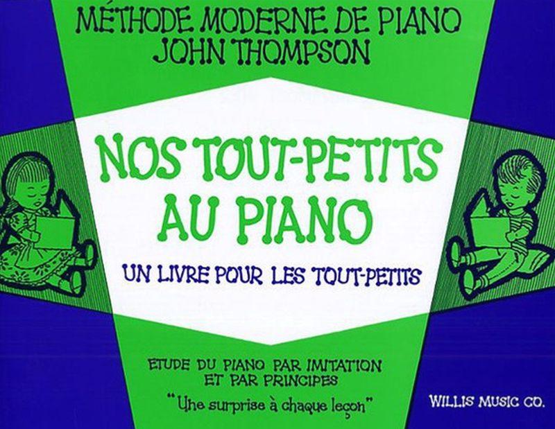 Thompson John - Nos Tout-petits Au Piano