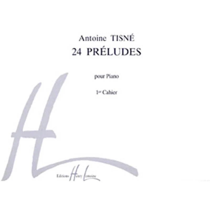 Tisne Antoine - Preludes (24) Vol.1 - Piano